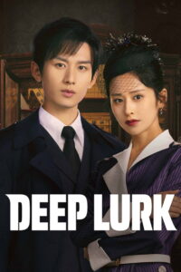 ចារកម្មកំពូលល្បិច (38 Eps) – Deep Lurk
